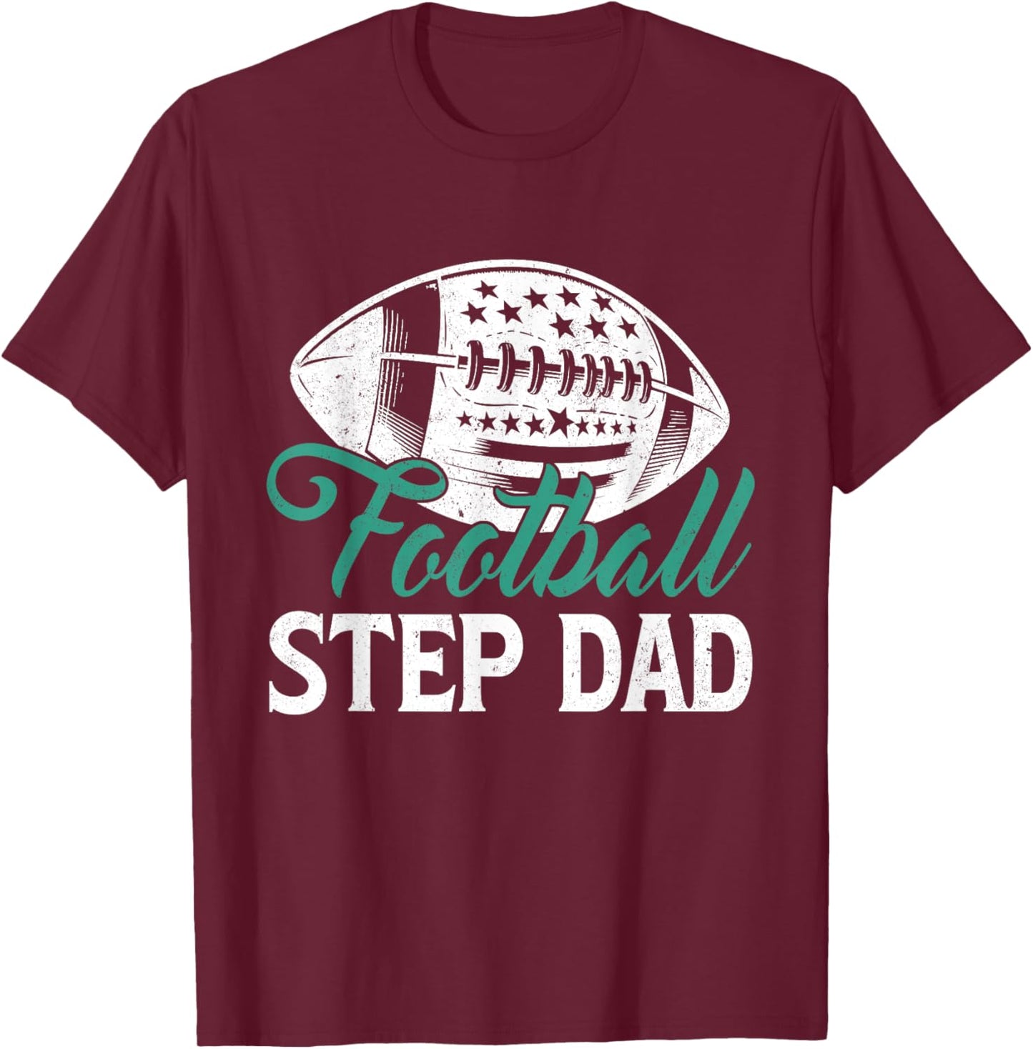 American Football Step Dad Happy Father's Day Dad Grandpa T-Shirt - T-Shirt | Maroon