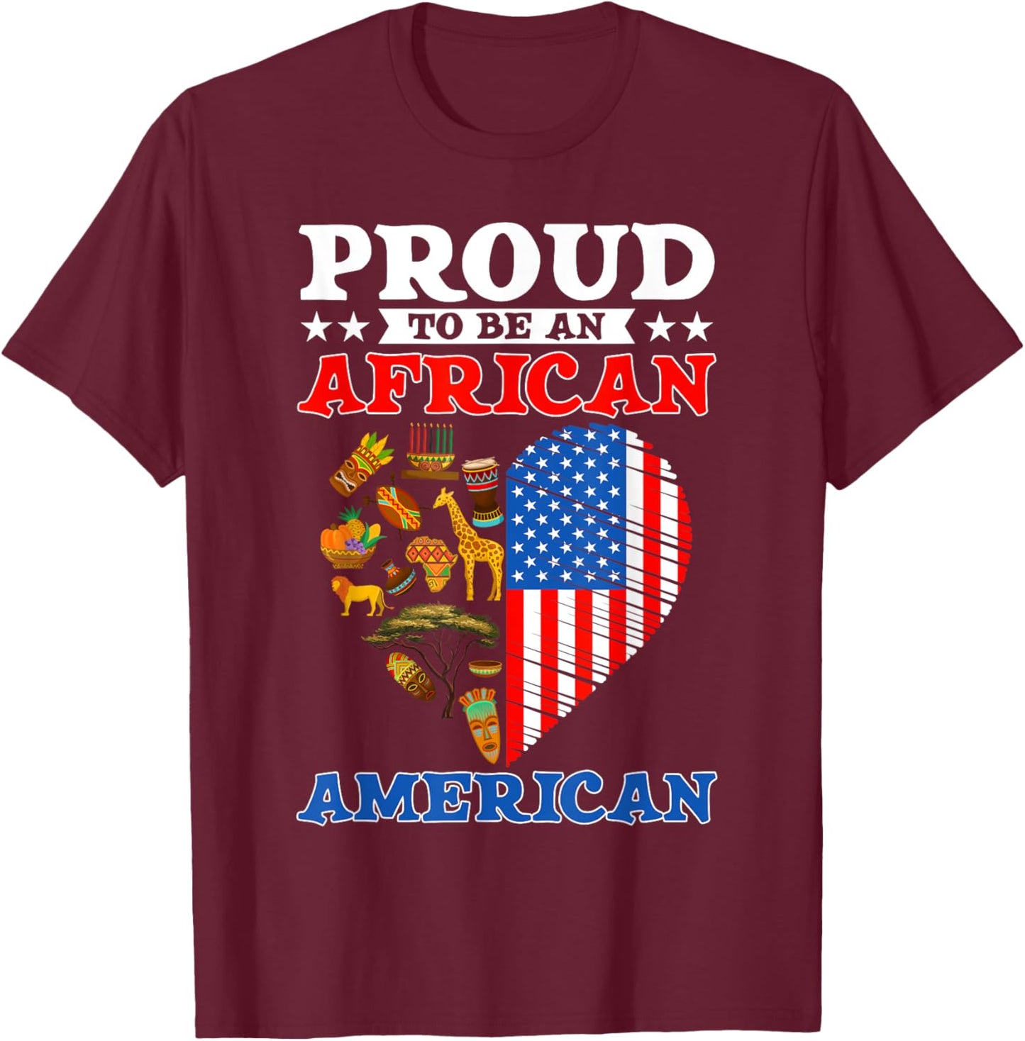 Funny Proud To Be An African American USA Flag 4th Of July T-Shirt - T-Shirt | Maroon