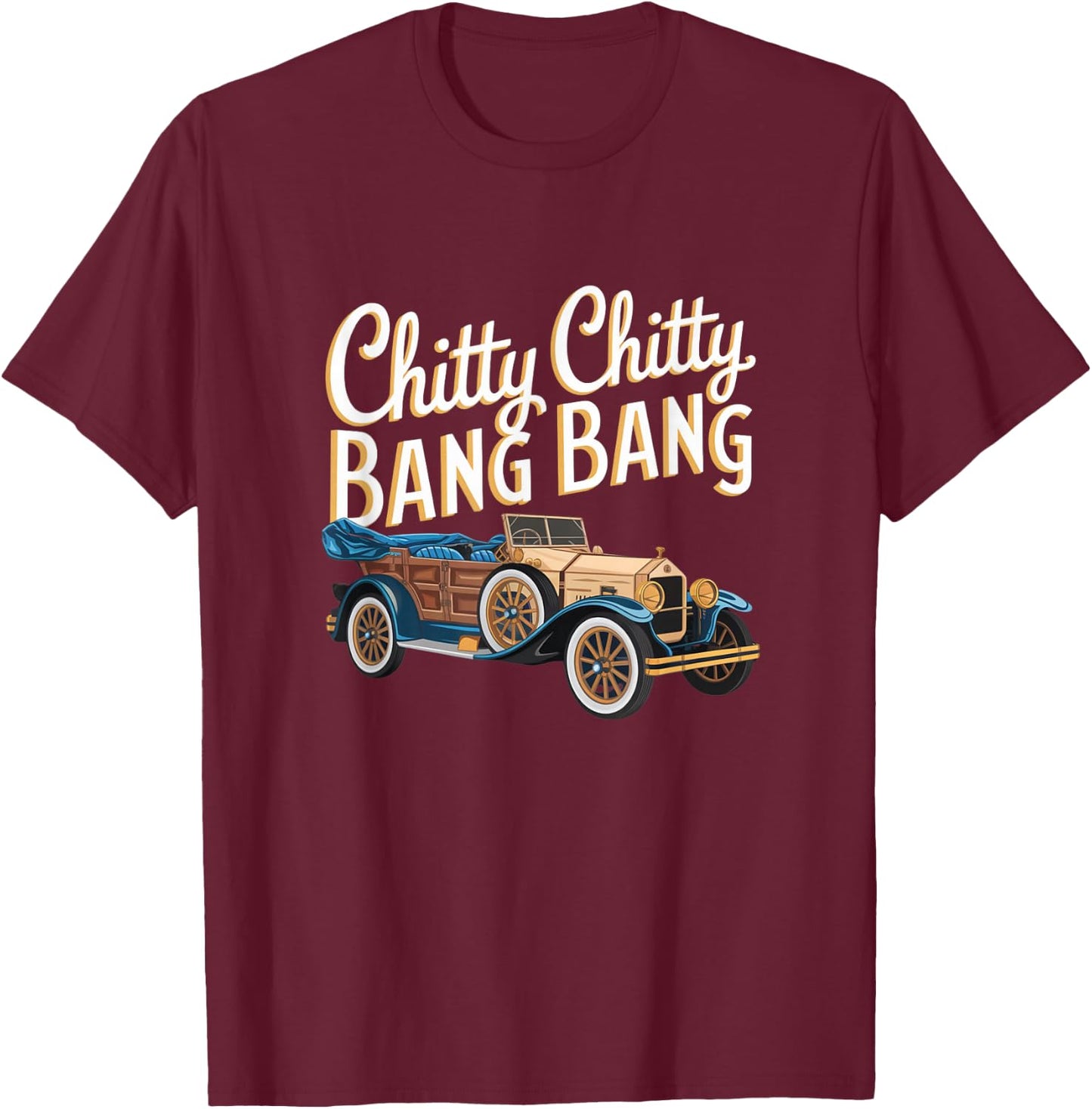 Chitty Chitty Bang Bang Vintage Car Musical Theatre T-Shirt - T-Shirt | Maroon