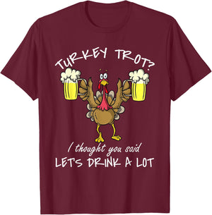 Turkey Trot Drink a Lot Thanksgiving Day 5k Run Beer T-Shirt - T-Shirt | Maroon