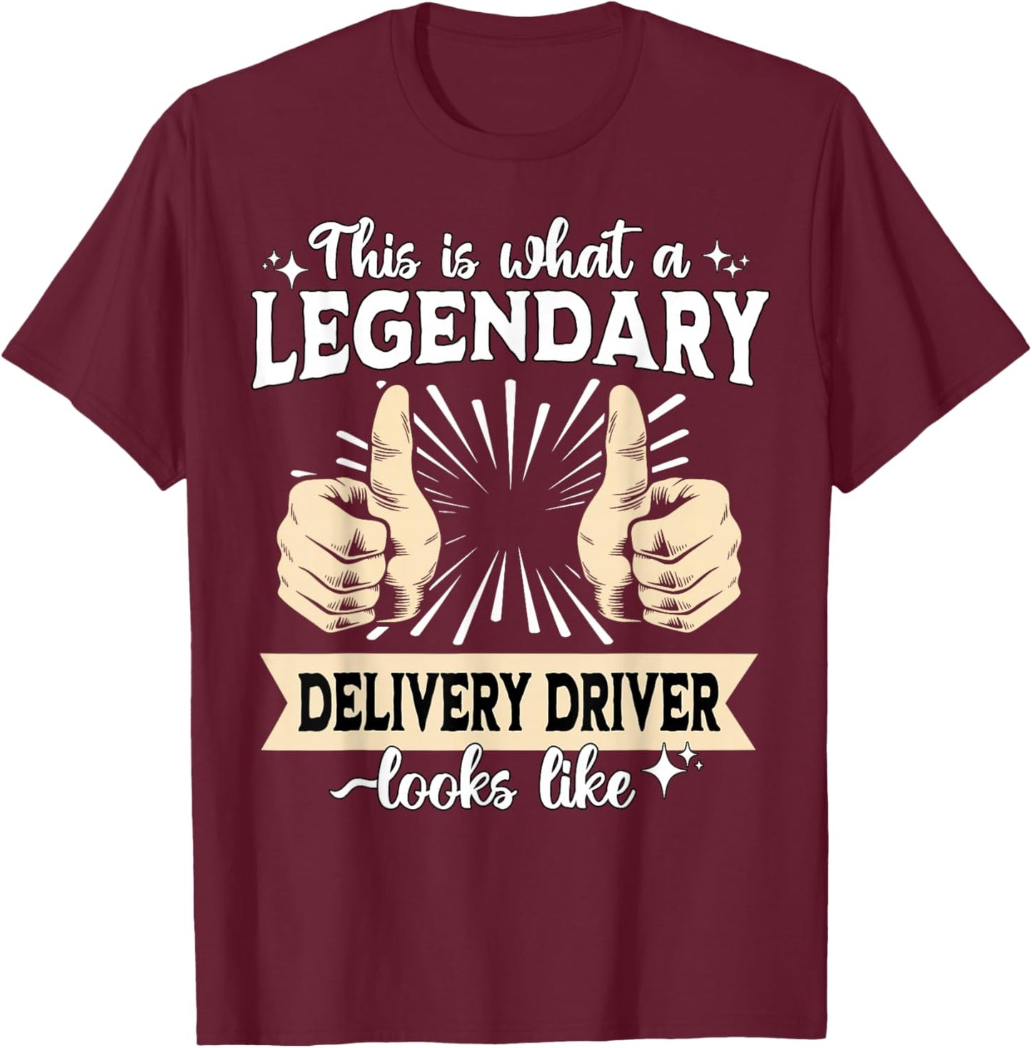 Legendary Delivery Driver T-Shirt - T-Shirt | Maroon
