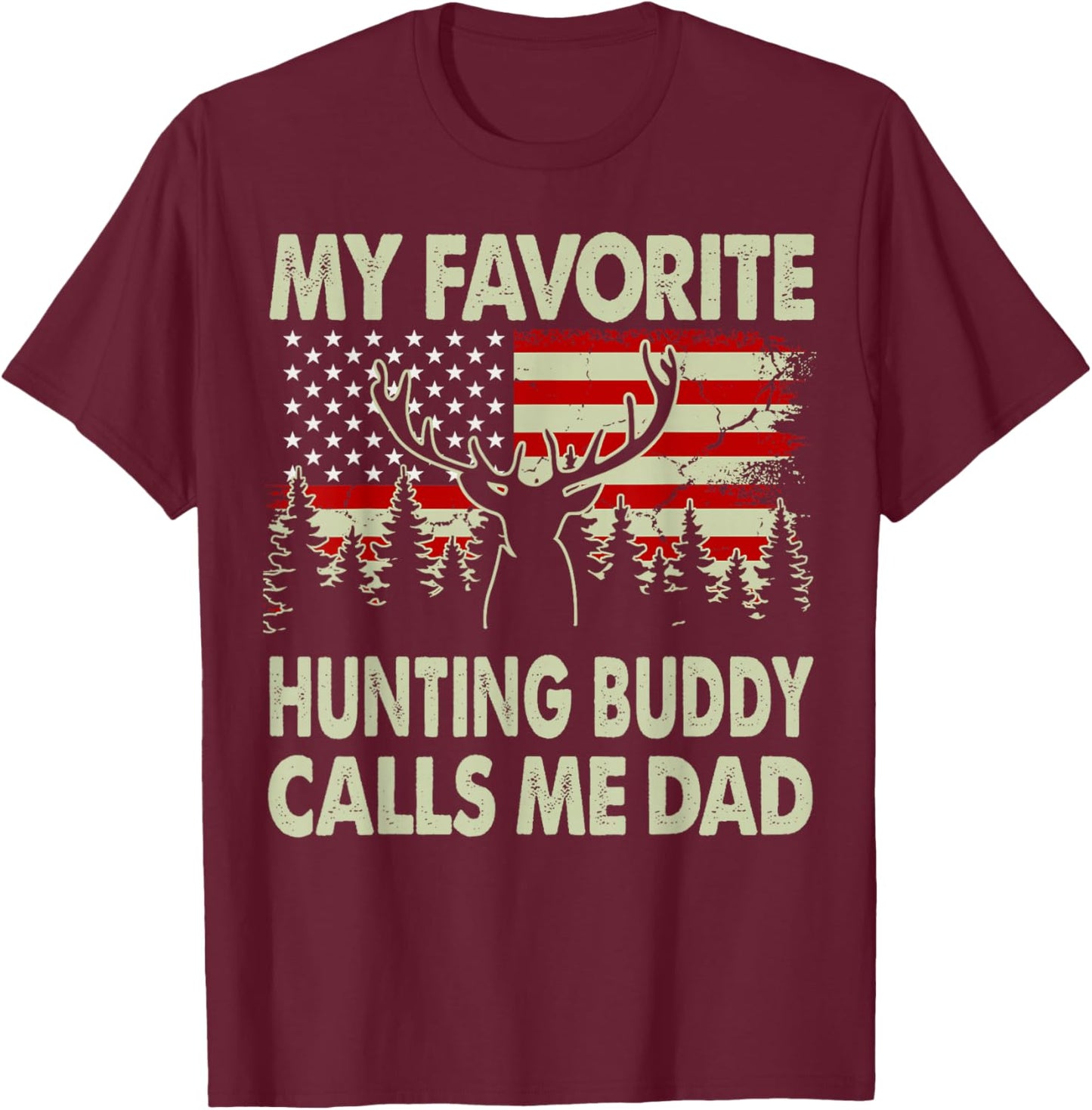 Hunting-Shirt My Favorite Hunting Buddy Calls Me Dad Men Dad T-Shirt - T-Shirt | Maroon