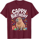Cappy Birthday Capybara Lovers of Capybara Birthday T-Shirt - T-Shirt | Maroon