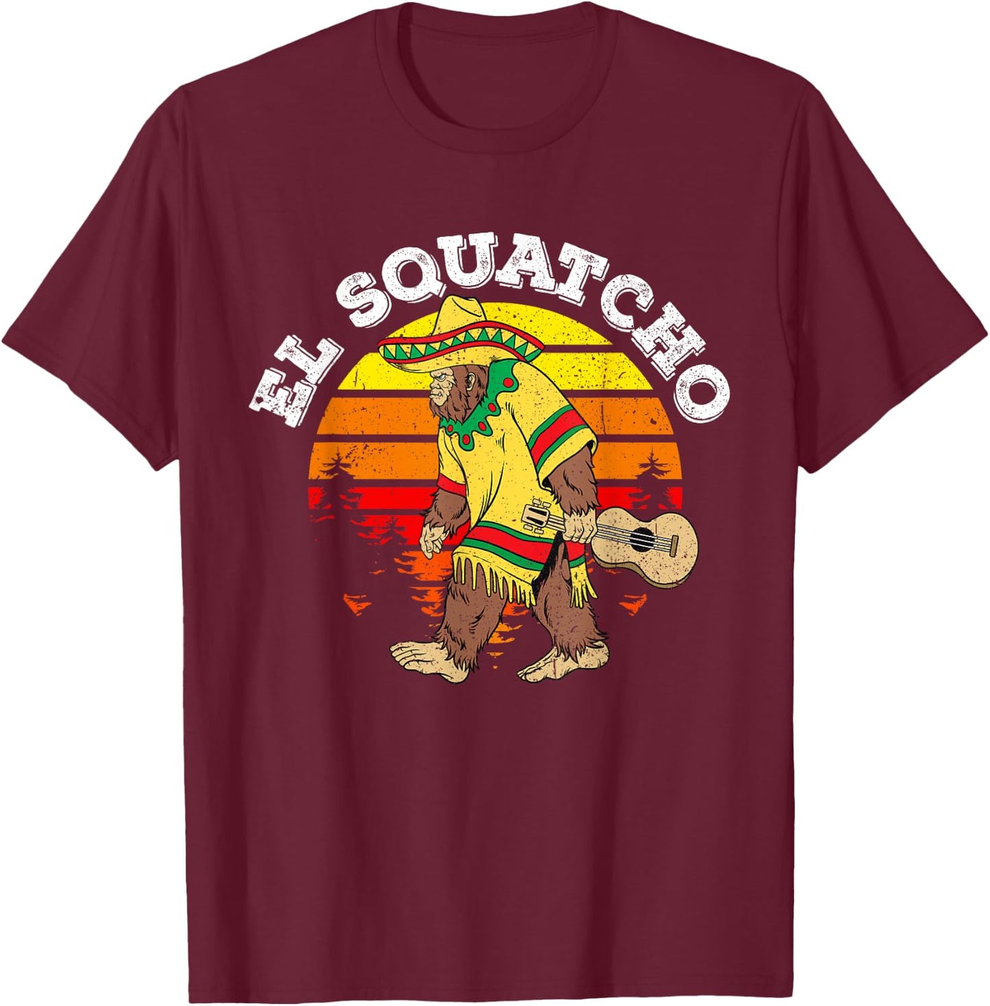 El Squatcho Mexican Sasquatch Cinco De Mayo Bigfoot T-Shirt - T-Shirt | Maroon