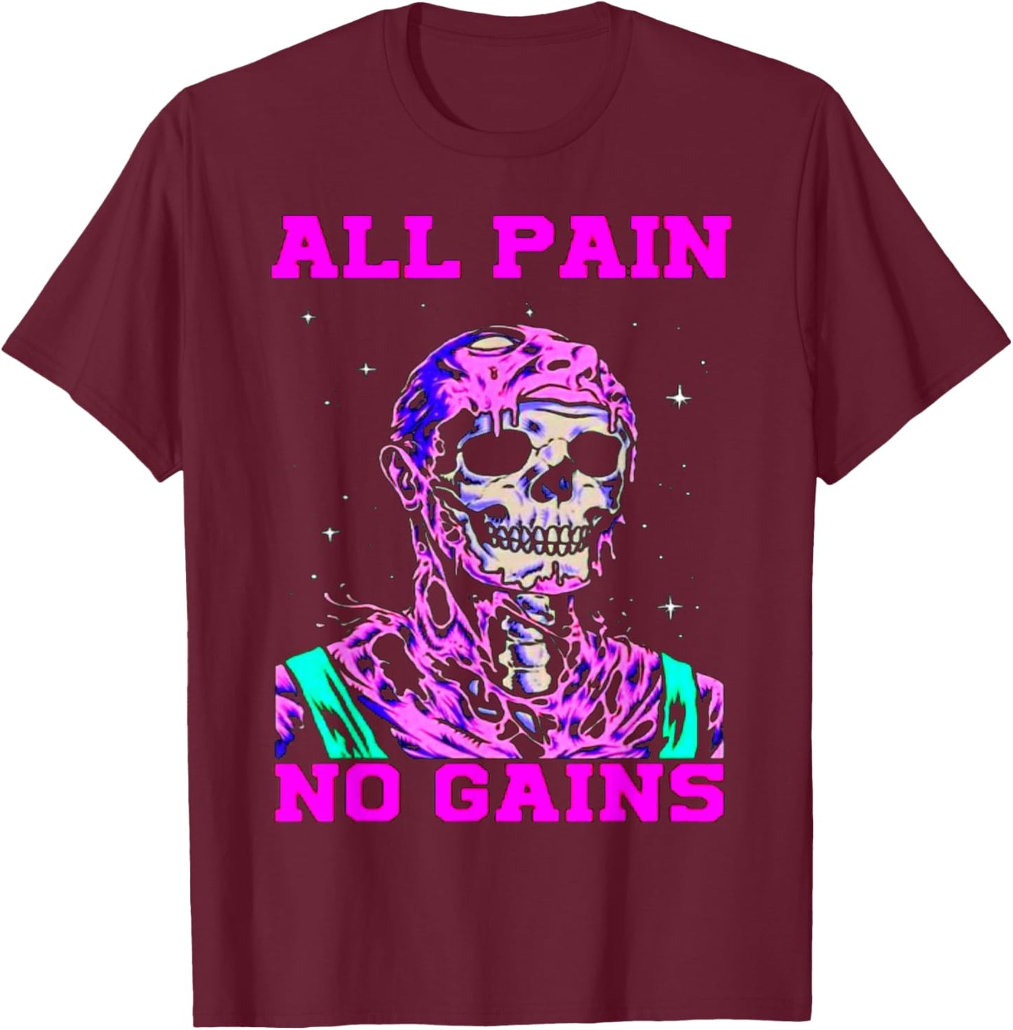 All Pain No Gains Fitness Weightlifting Bodybuilding Gym T-Shirt - T-Shirt | Maroon