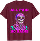 All Pain No Gains Fitness Weightlifting Bodybuilding Gym T-Shirt - T-Shirt | Maroon