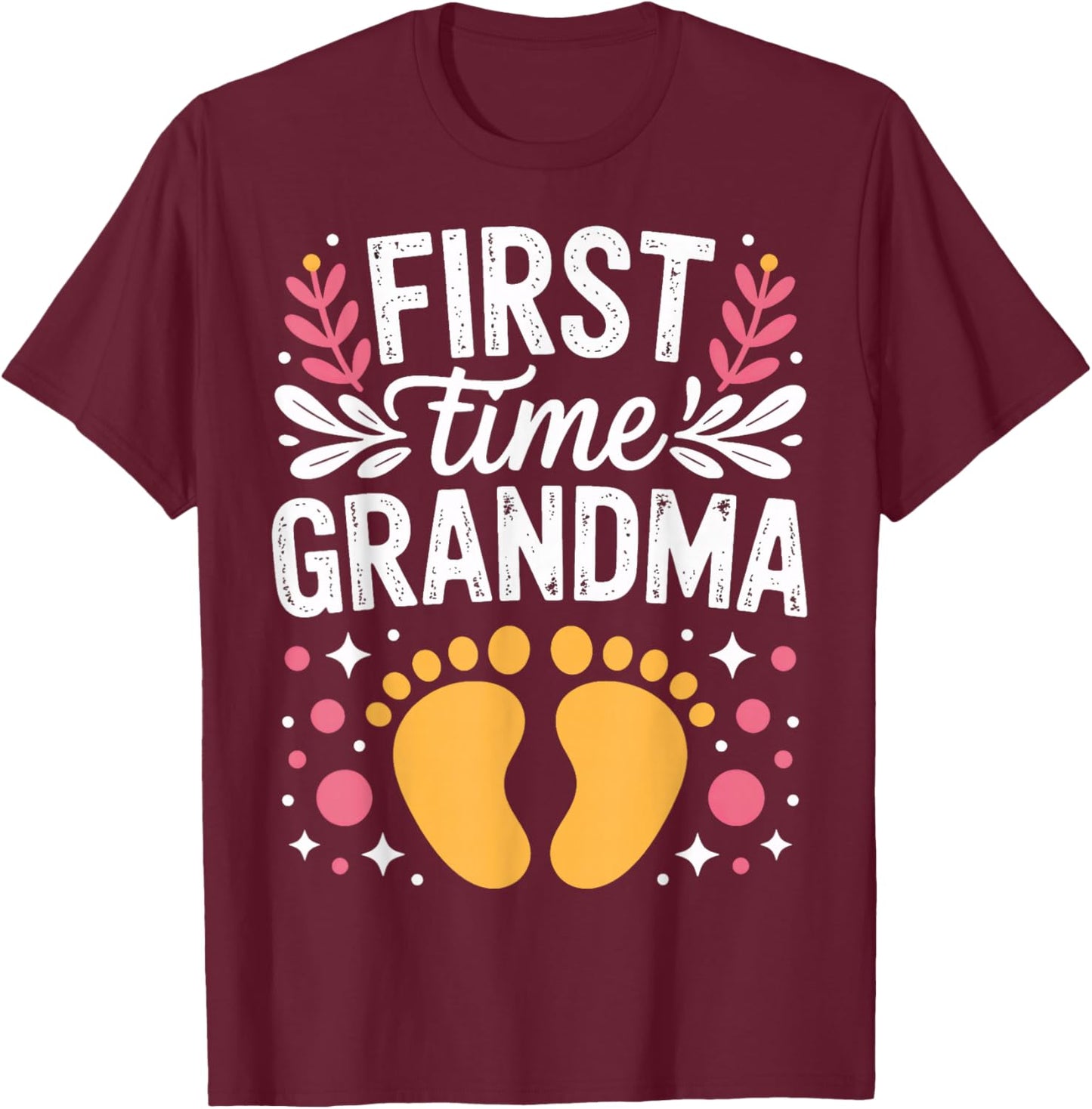 First Time Grandma Becoming Nana Baby Announcement Family T-Shirt - T-Shirt | Maroon