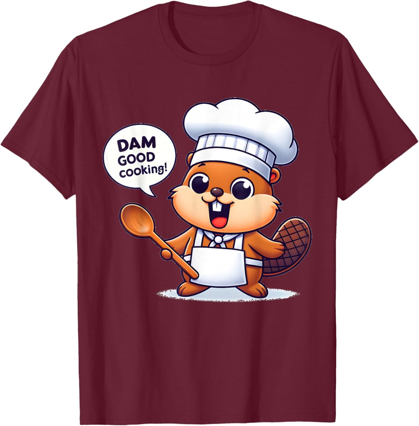 Funny Beaver Chef Humor Animal Lovers Cute Beavers Graphic T-Shirt - T-Shirt | Maroon