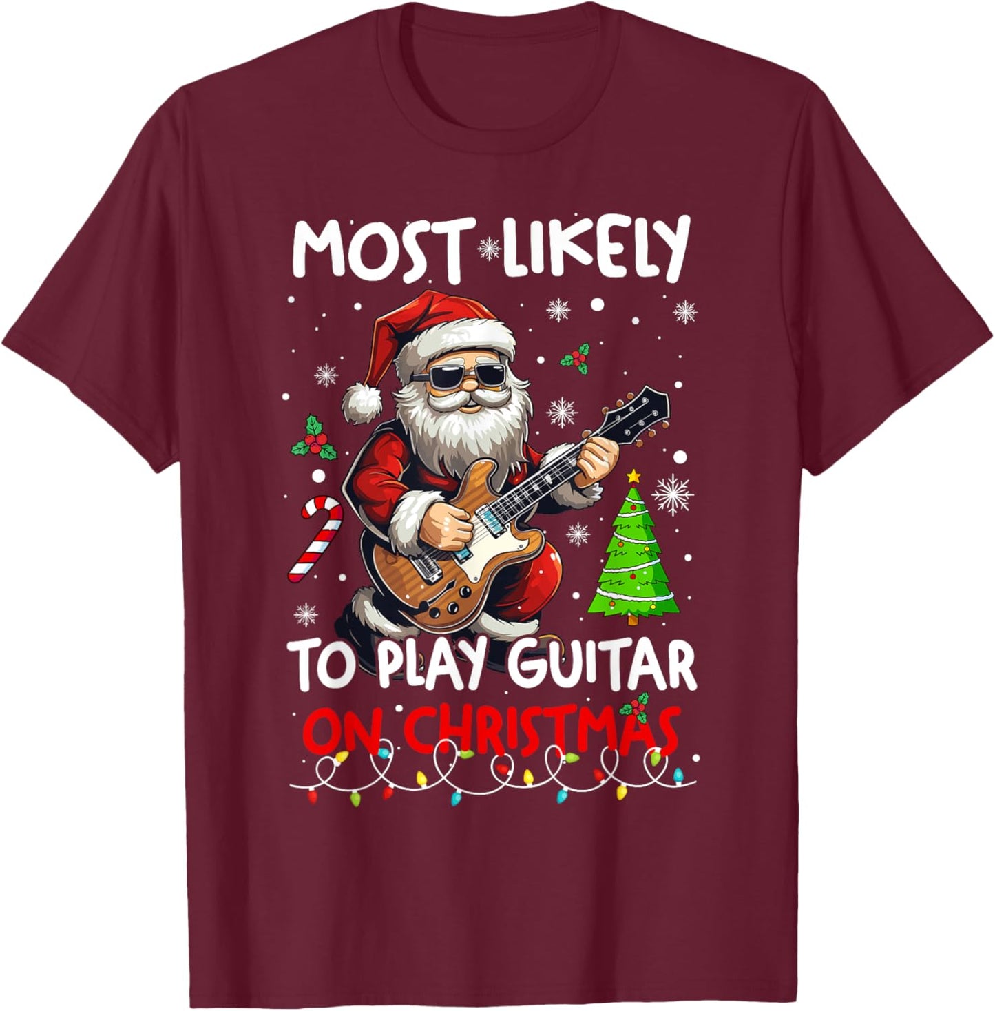 Most Likely To Play Guitar With Santa Matching Christmas T-Shirt - T-Shirt | Maroon