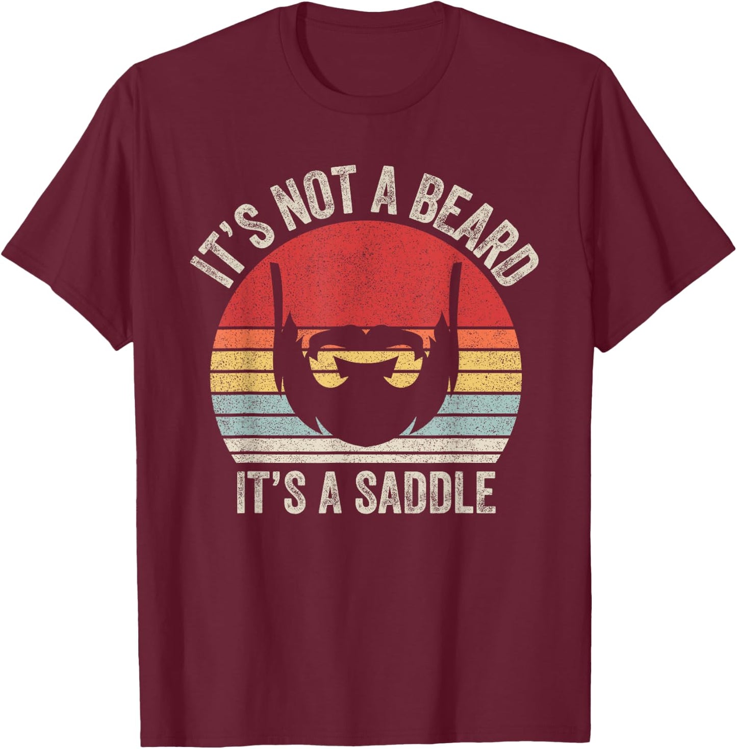 Vintage Retro It's Not A Beard It's A Saddle T-Shirt - T-Shirt | Maroon
