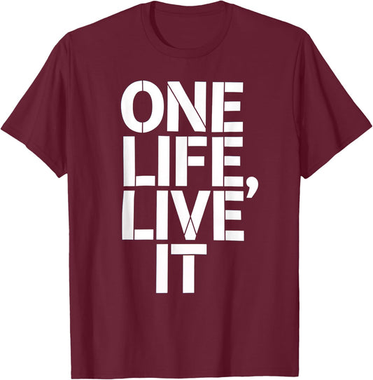One Life Women Live It Motivational Men Kids T-Shirt - T-Shirt | Maroon