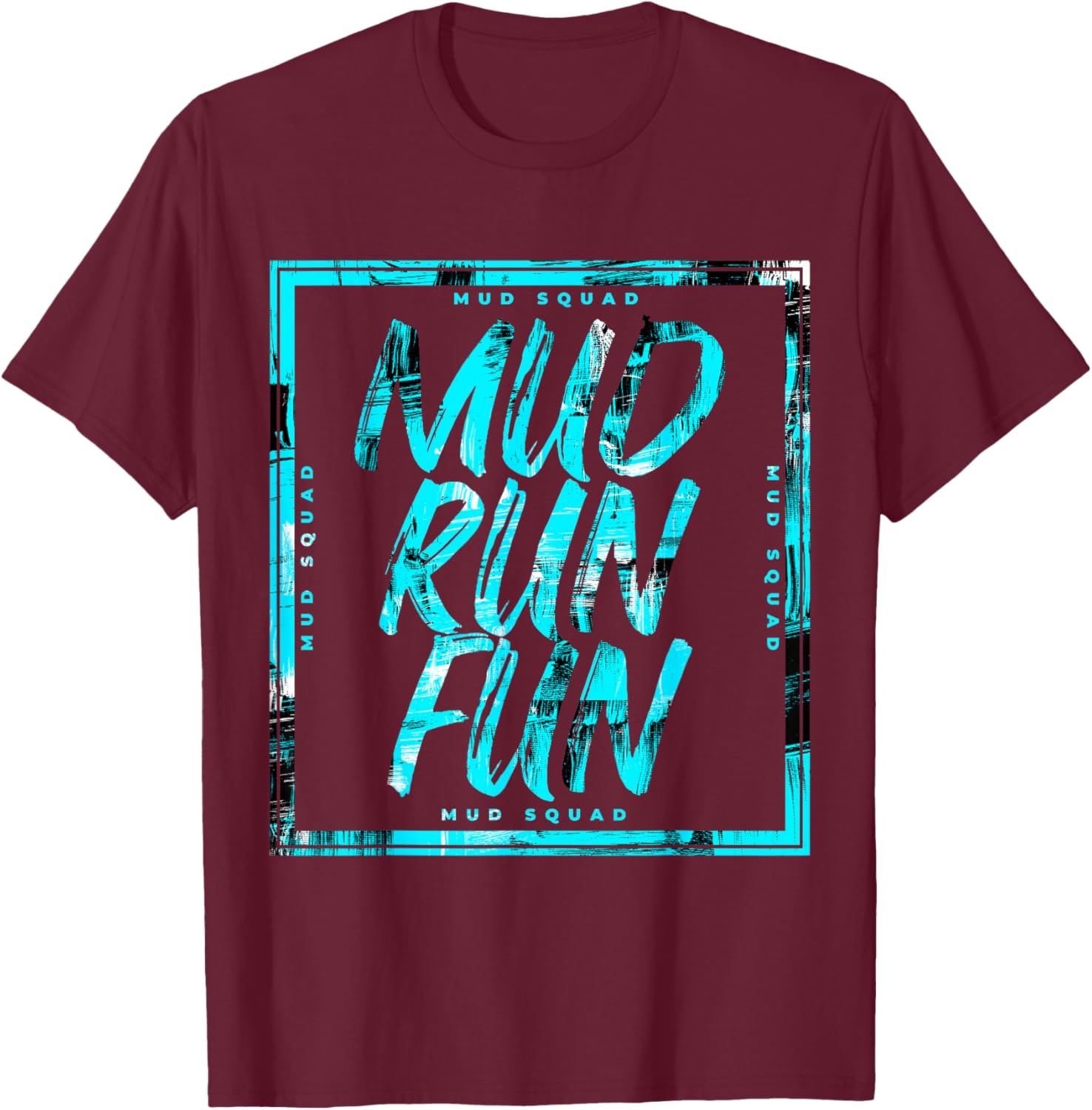 Mud Run Fun SQUAD Mudder BLUE Trail Running and Mudding T-Shirt - T-Shirt | Maroon