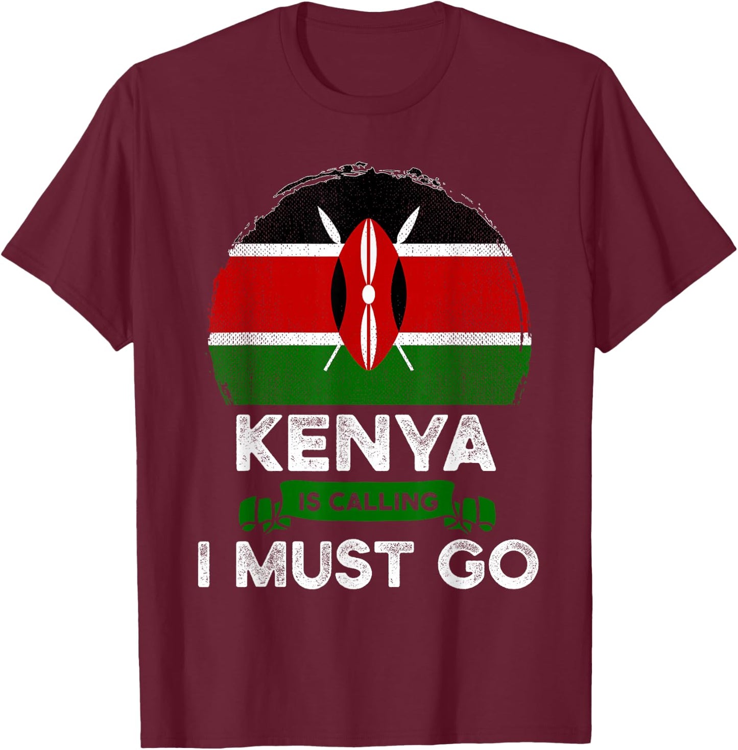 Kenya Is Calling I Must Go Heritage Kenyan Roots Pride Flag T-Shirt - T-Shirt | Maroon