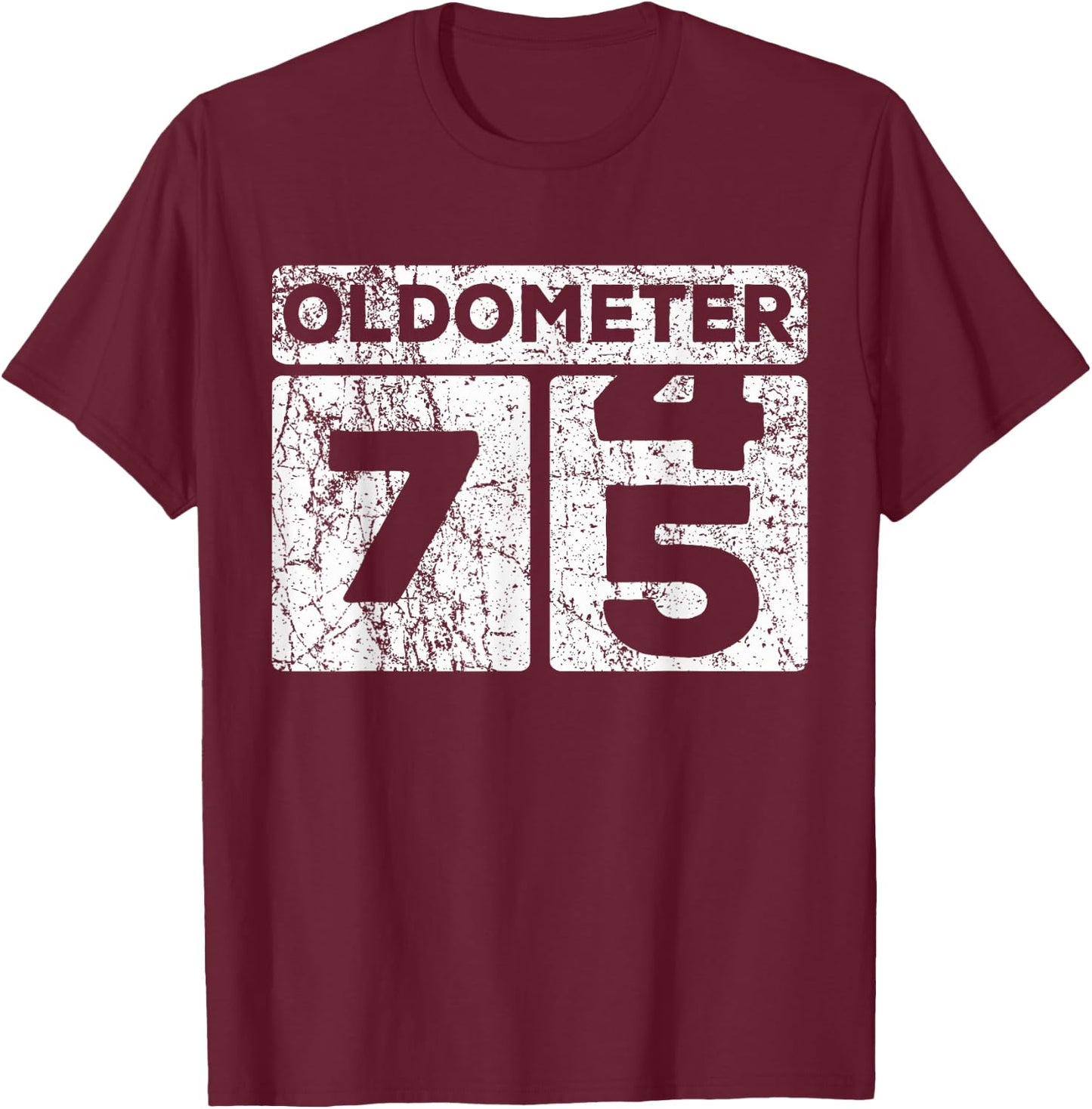 Oldometer 74-75 Car Odometer Funny 75th Birthday T-Shirt - T-Shirt | Maroon