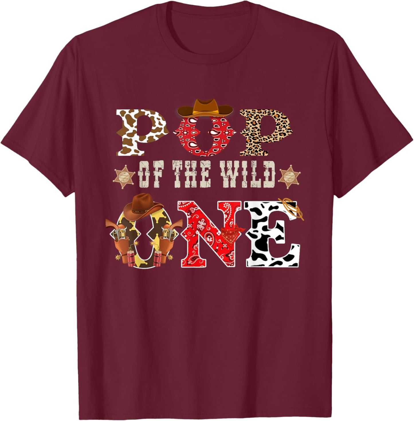 Pop of The Wild One Cowboy Western Rodeo Party Matching T-Shirt - T-Shirt | Maroon