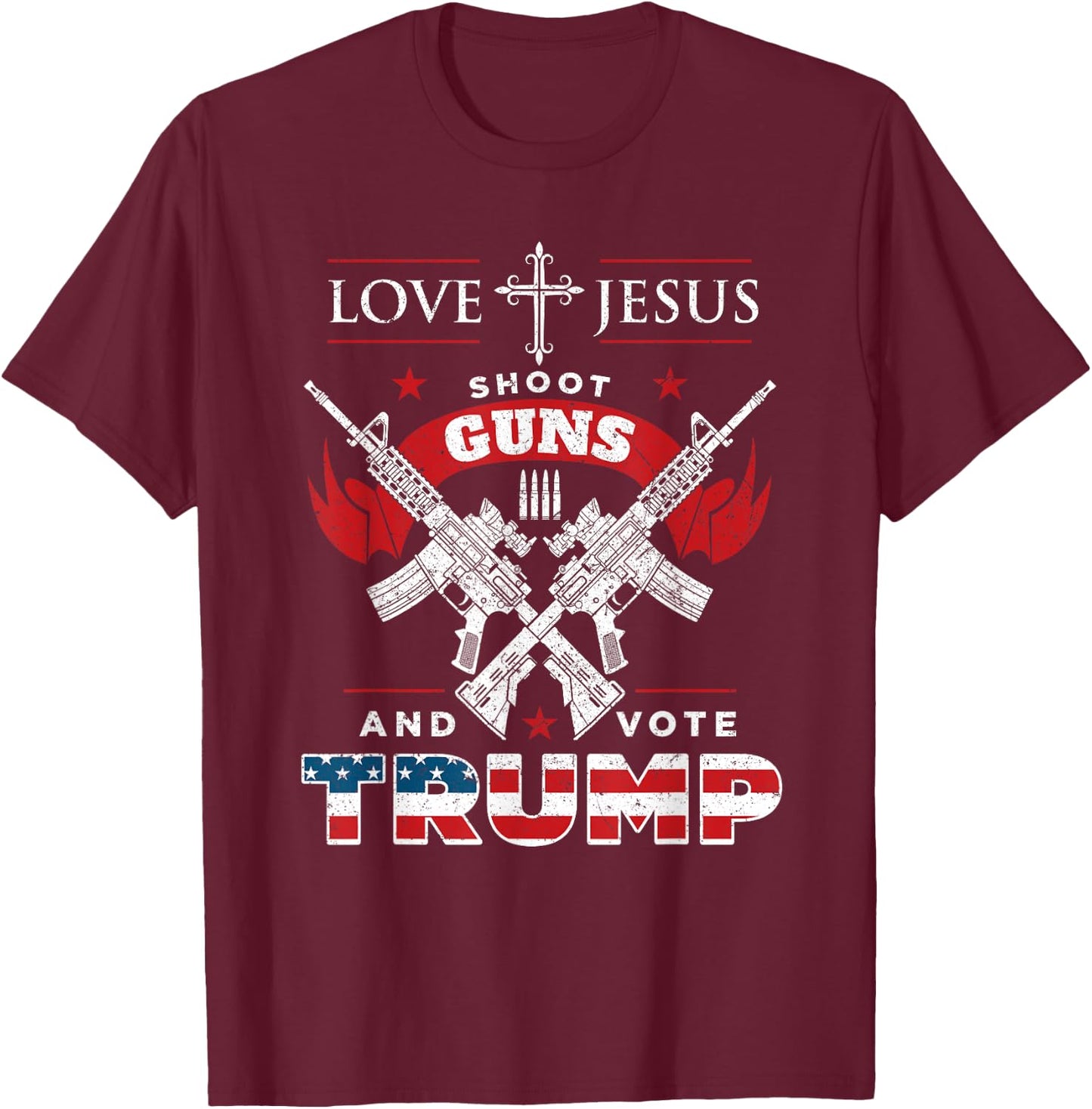 Love Jesus. Shoot Guns. And Vote Trump 2020 Flag T-Shirt - T-Shirt | Maroon