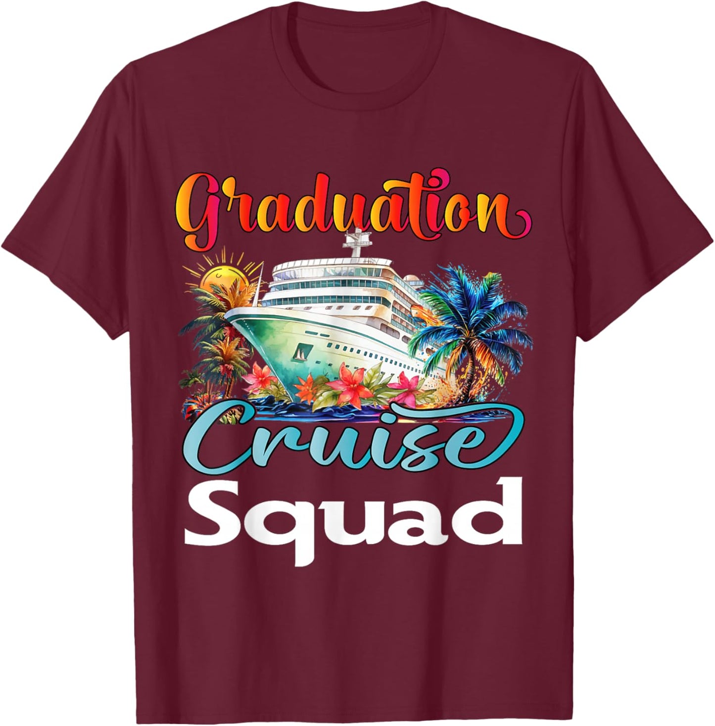 Graduation Cruise Squad 2026 Friend Family Vacation Matching T-Shirt - T-Shirt | Maroon