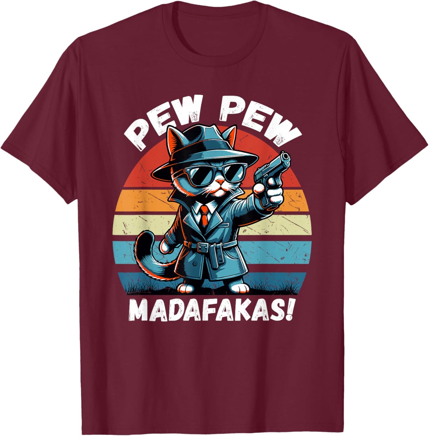 Pew Pew Madafakas Retro Vintage Funny Crazy Detective Cat T-Shirt - T-Shirt | Maroon