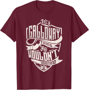 It's A GALLOWAY Thing You Wouldn't Understand Family Name T-Shirt - T-Shirt | Maroon