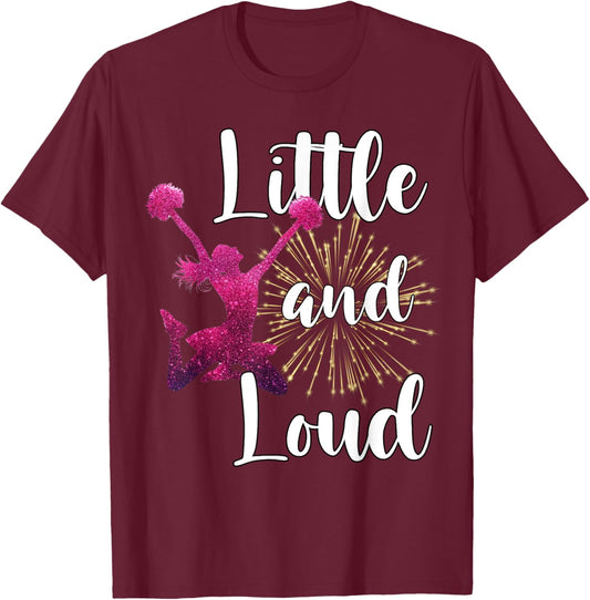 Funny Cheerleader Little And Loud Cheerleading Cheer Squad T-Shirt - T-Shirt | Maroon