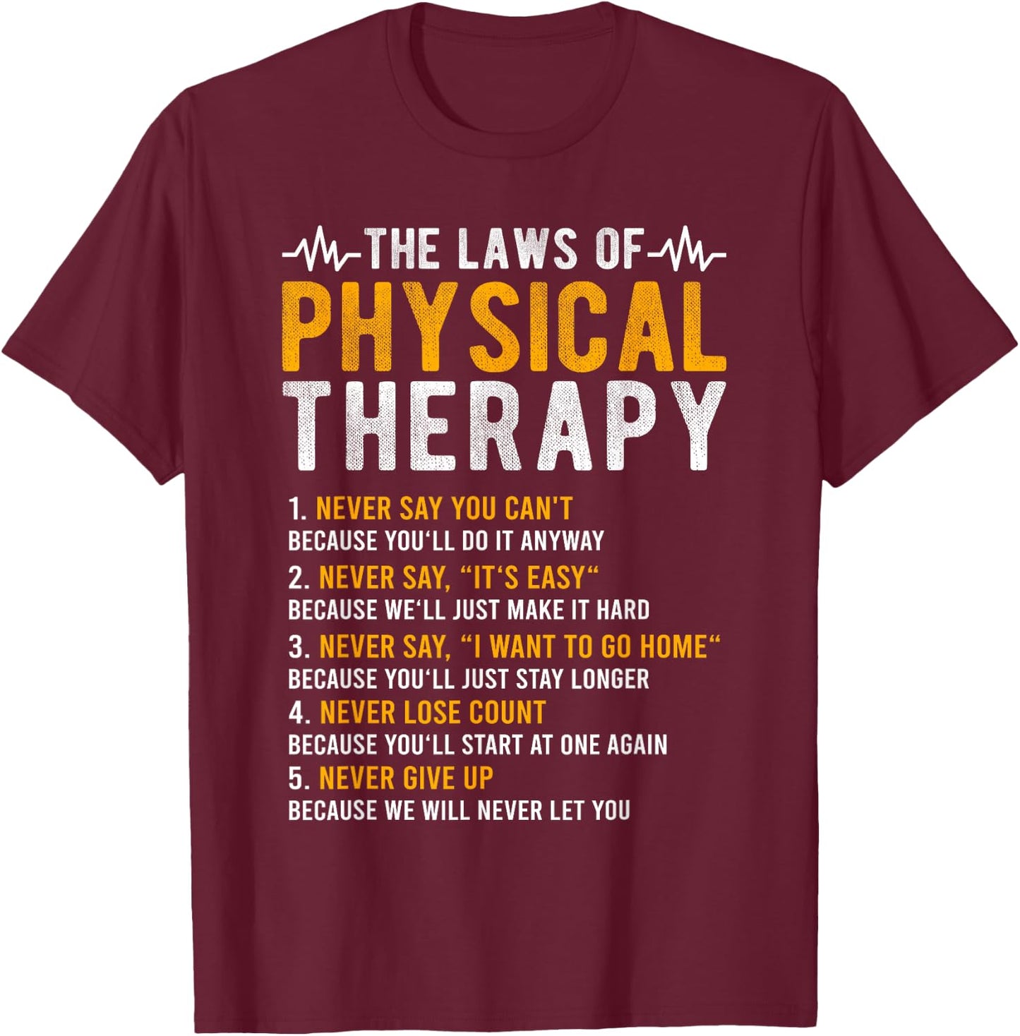 The Laws of Physical Therapy – Physical Therapist Small T-Shirt - T-Shirt | Maroon