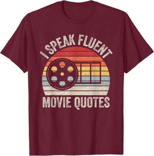 Vintage Retro I Speak Fluent Movie Quotes Movie Lover T-Shirt - T-Shirt | Maroon