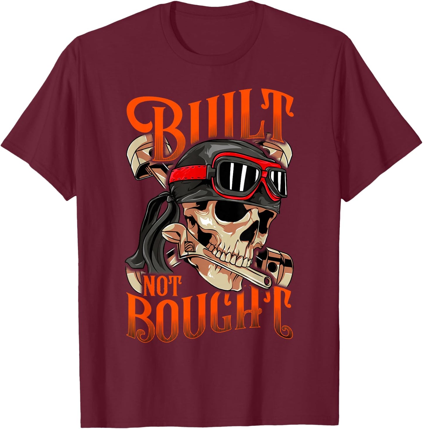 Funny Built Not Bought Car & Motorcycle Mechanic Car Junkie T-Shirt - T-Shirt | Maroon