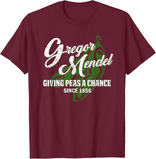 Mendel Giving Peas a Chance - Biology T-Shirt - T-Shirt | Maroon