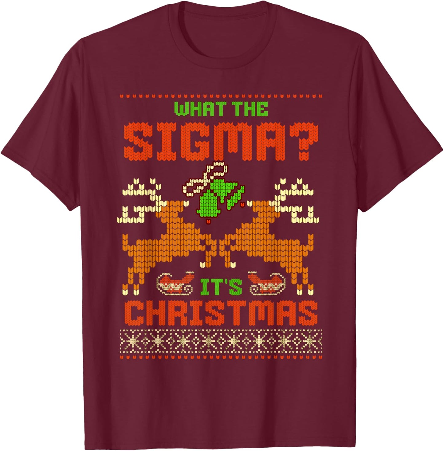 What The Sigma? It's Christmas Ironic Xmas Meme Brainrot T-Shirt - T-Shirt | Maroon