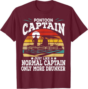 Pontoon Captain Like A Regular Captain Only Way More Drunker T-Shirt - T-Shirt | Maroon