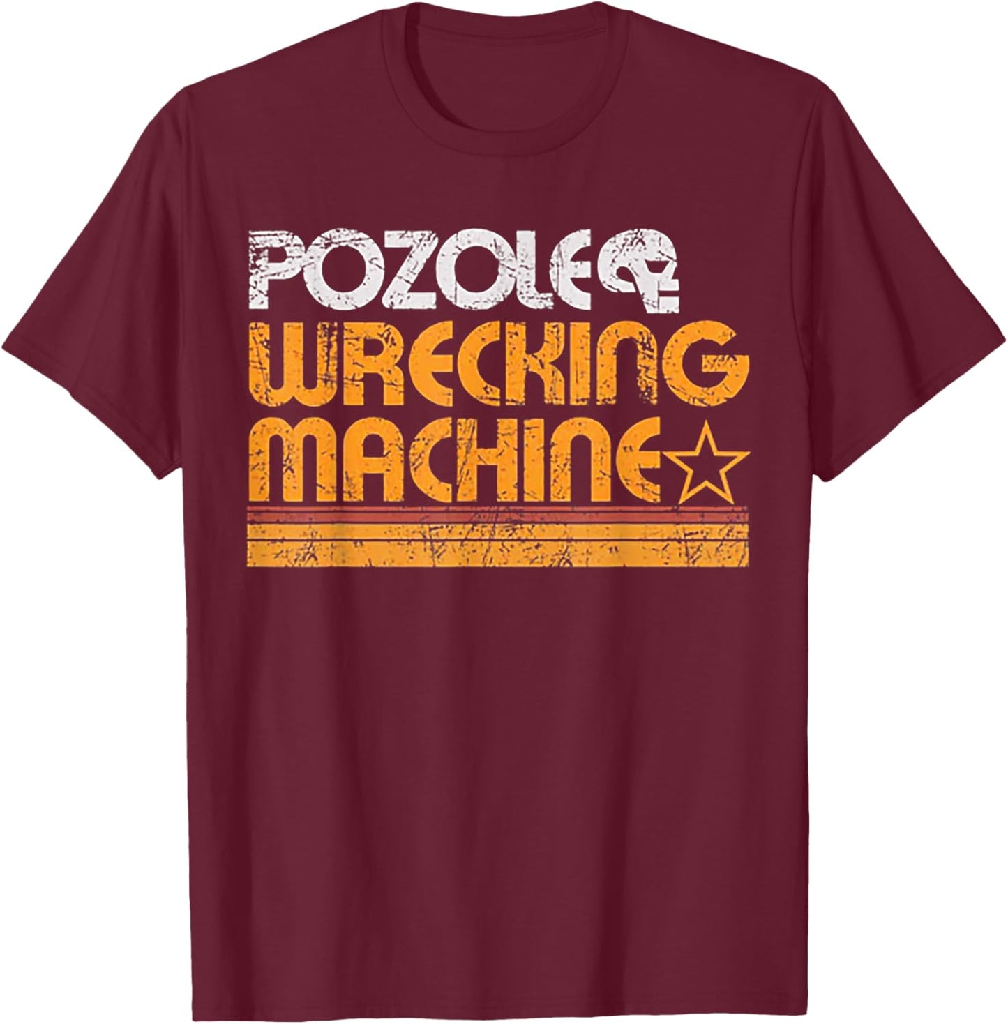 Pozole Wrecking Machine T-Shirt - T-Shirt | Maroon