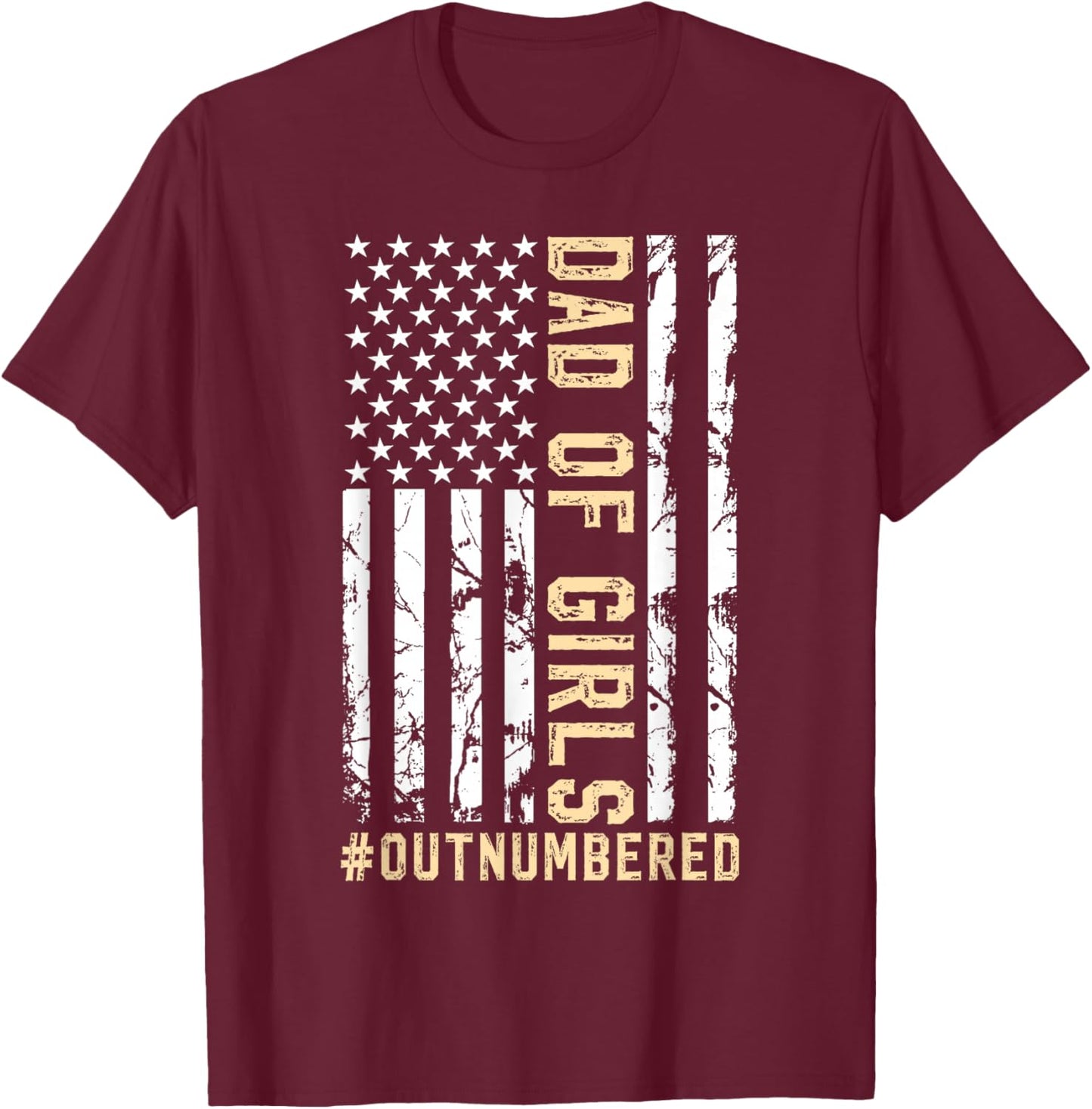 Girl Father's Day Daddy & Dad Of Girls Outnumbered T-Shirt - T-Shirt | Maroon
