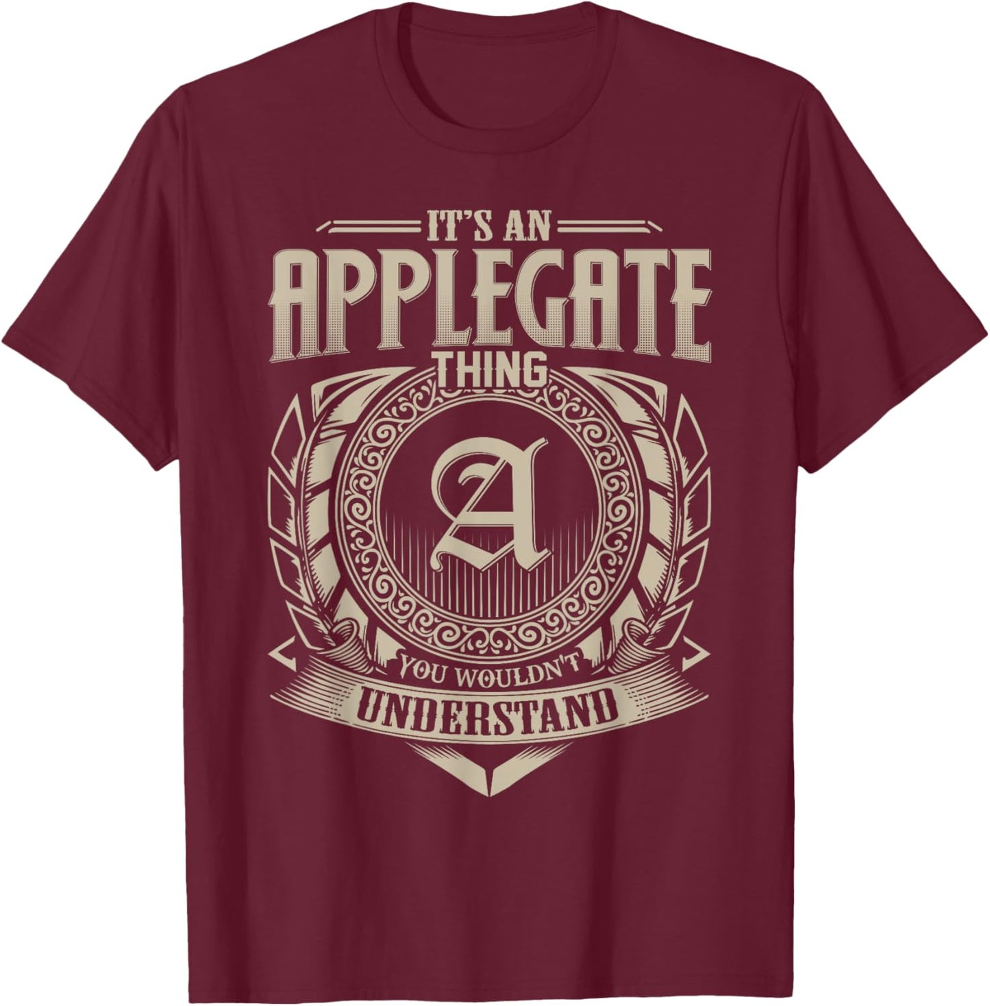 It's An APPLEGATE Thing You Wouldn't Understand Name Vintage T-Shirt - T-Shirt | Maroon