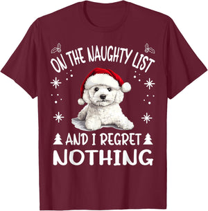 Cute Bichon Frise Dog Christmas On The Naughty List and I T-Shirt - T-Shirt | Maroon
