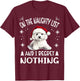 Cute Bichon Frise Dog Christmas On The Naughty List and I T-Shirt - T-Shirt | Maroon