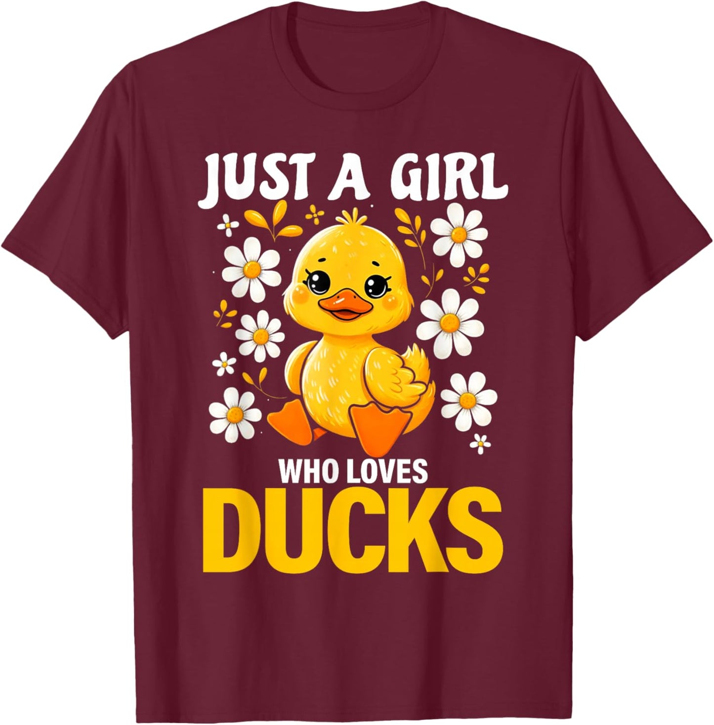 Just a Girl Who Loves Ducks Shirt Girl Cute Funny Duck Gifts T-Shirt - T-Shirt | Maroon