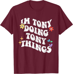 Retro Groovy Im Tony Doing Tony Things Funny Mother's Day T-Shirt - T-Shirt | Maroon