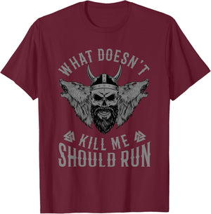 What Doesnt Kill Me Should Run Viking Skull Odin Wolf T-Shirt - T-Shirt | Maroon