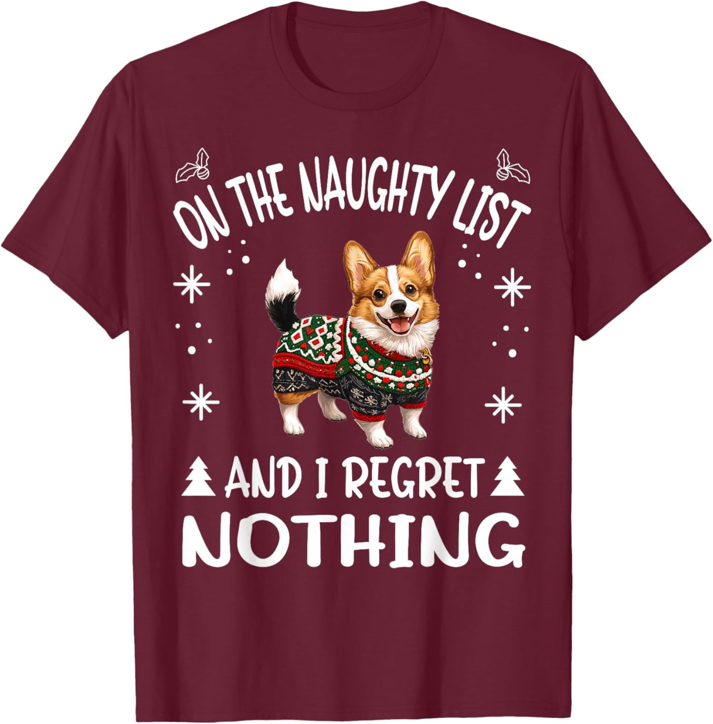 Cute Cardigan Welsh Corgi Dog Christmas On The Naughty List T-Shirt - T-Shirt | Maroon