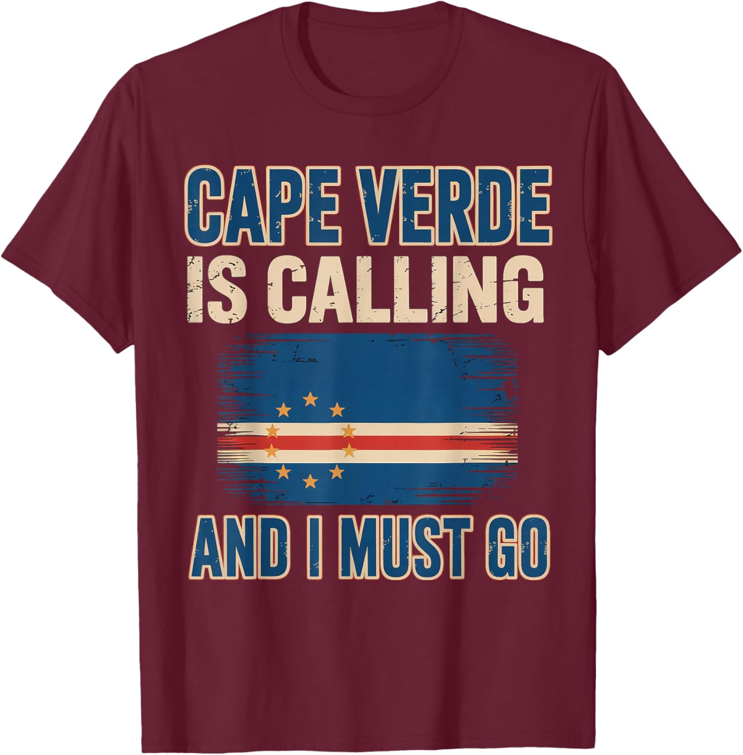Cape Verde Calling Cabo Verde Flag Pride Verdian Cape Verde T-Shirt - T-Shirt | Maroon