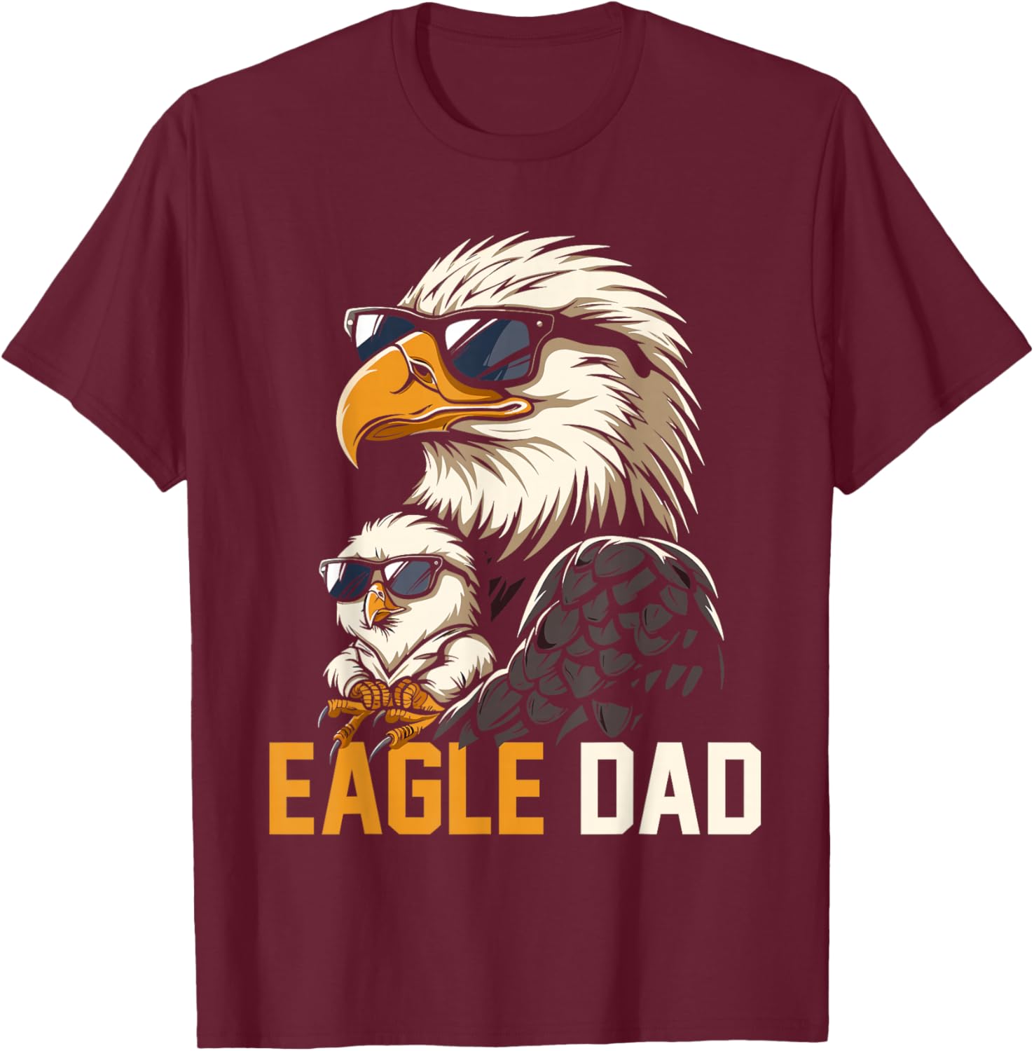 Eagle Dad and Baby Funny Fathers Day Daddy Eagles Lovers T-Shirt - T-Shirt | Maroon