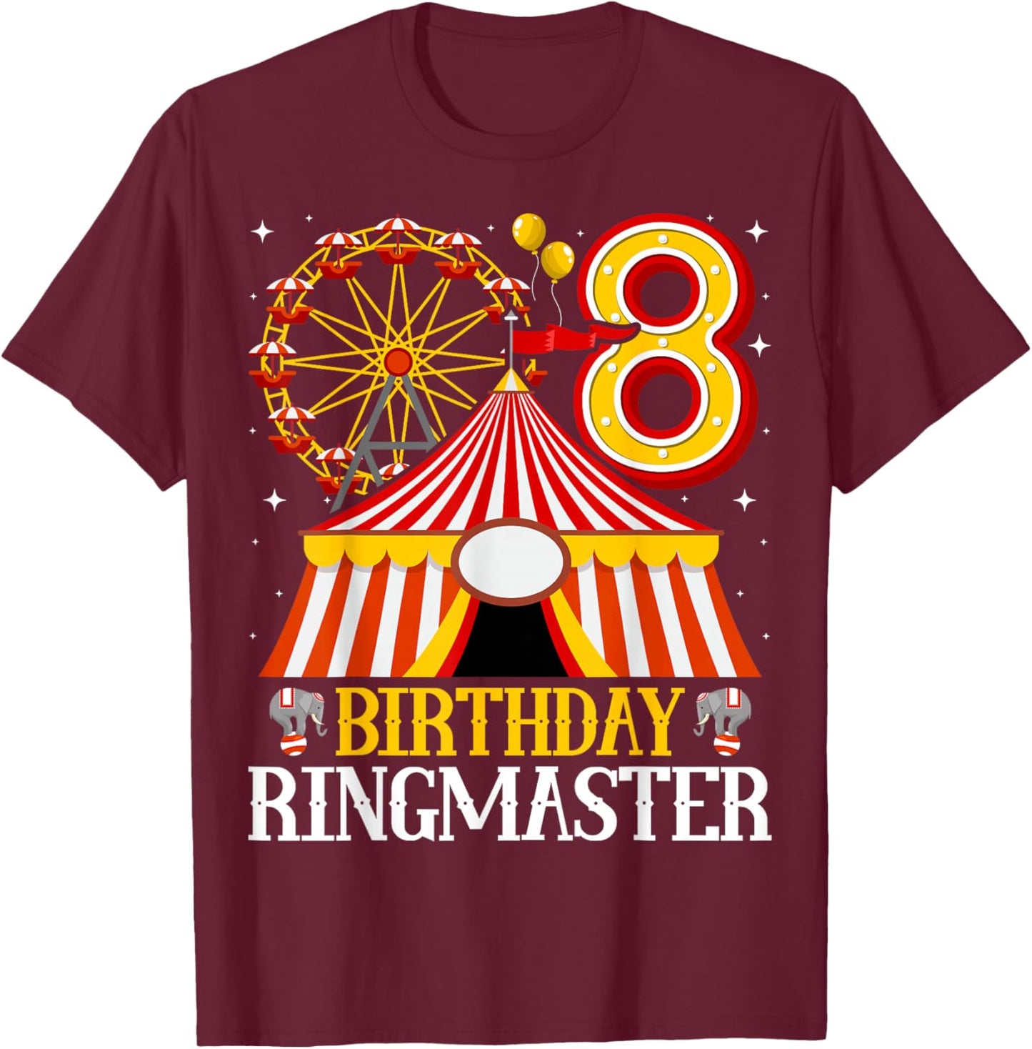 8th Birthday Ringmaster Circus Carnival Kids 8 Years Old T-Shirt - T-Shirt | Maroon