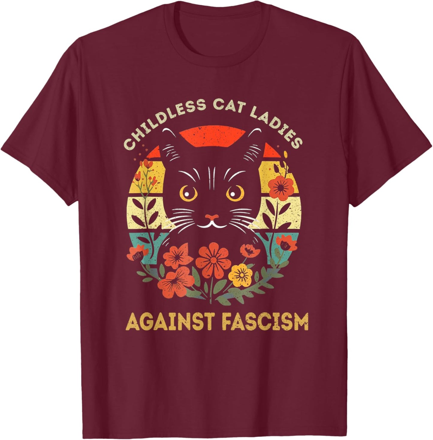 Childless Cat Ladies Against Fascism Funny Cat Feminist , Small, Black T-Shirt - T-Shirt | Maroon