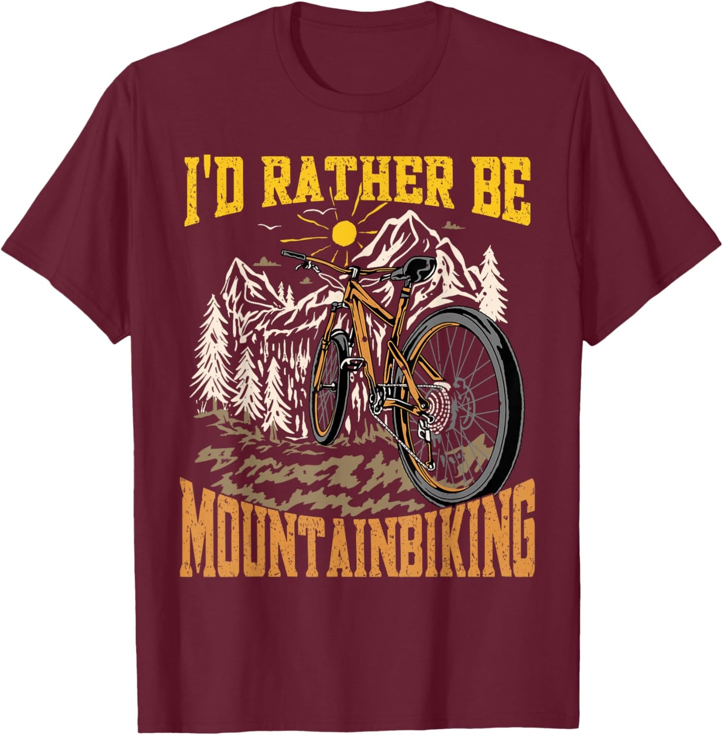 I'd Rather Be Mountain Biking Funny Mountain Bike T-Shirt - T-Shirt | Maroon