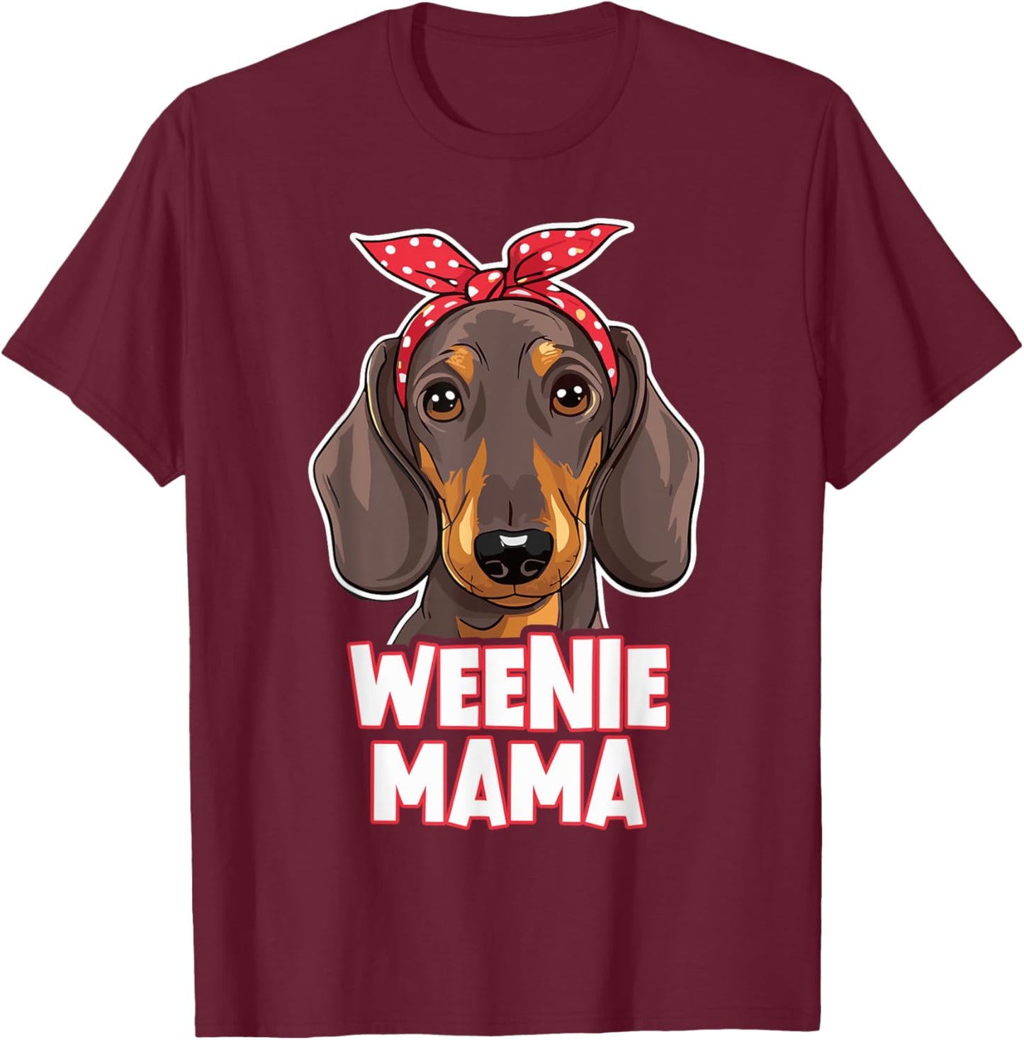 Weenie Mama Funny Dachshund Lover Weiner Dog T-Shirt - T-Shirt | Maroon