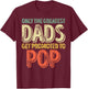 Only The Greatest Dads Get Promoted To Pop T-Shirt - T-Shirt | Maroon