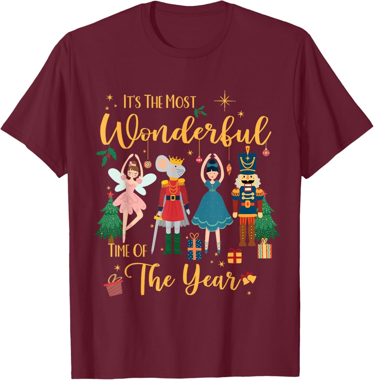 It's The Most Wonderful Time Of The Year Nutcracker Ballet T-Shirt - T-Shirt | Maroon