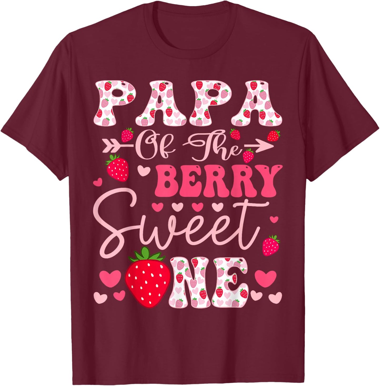 Papa Of The Berry Sweet One Strawberry 1St Birthday T-Shirt - T-Shirt | Maroon