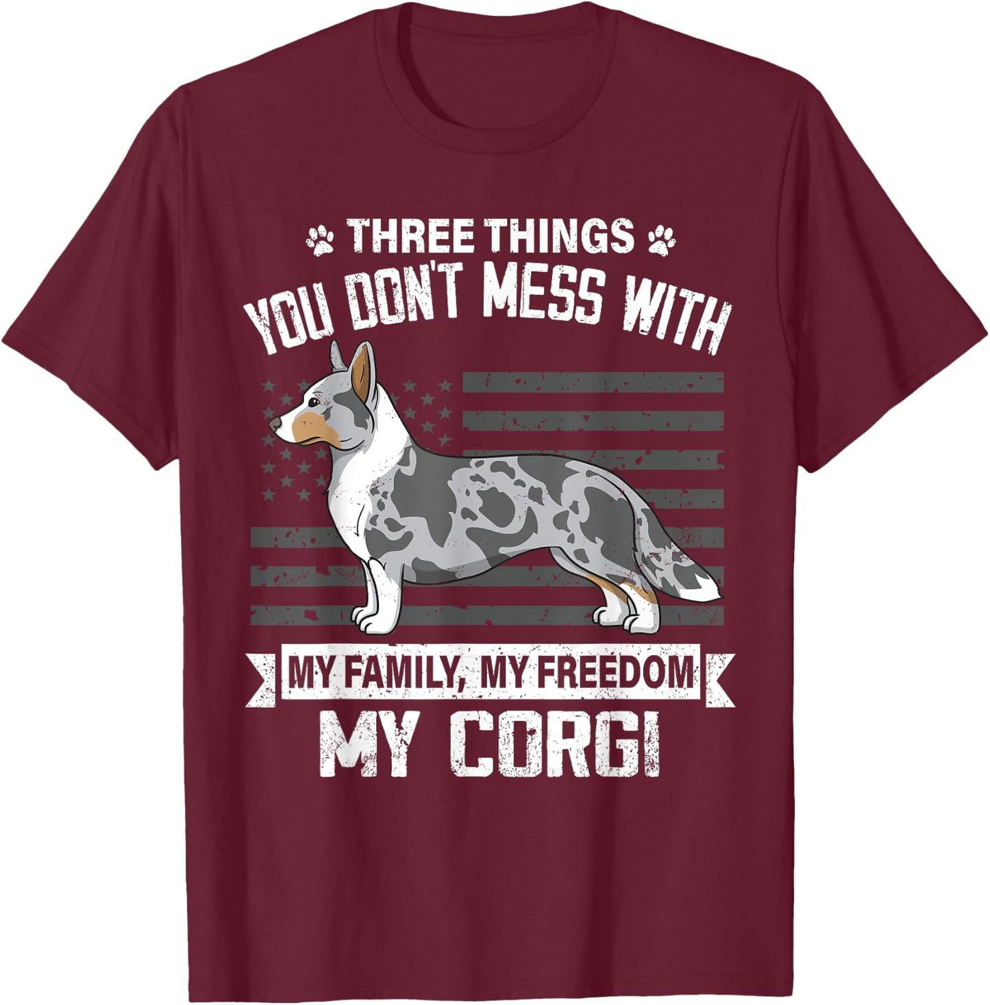 Cardigan Corgi Dog Lover Mom Dad Things You Dont Mess With T-Shirt - T-Shirt | Maroon