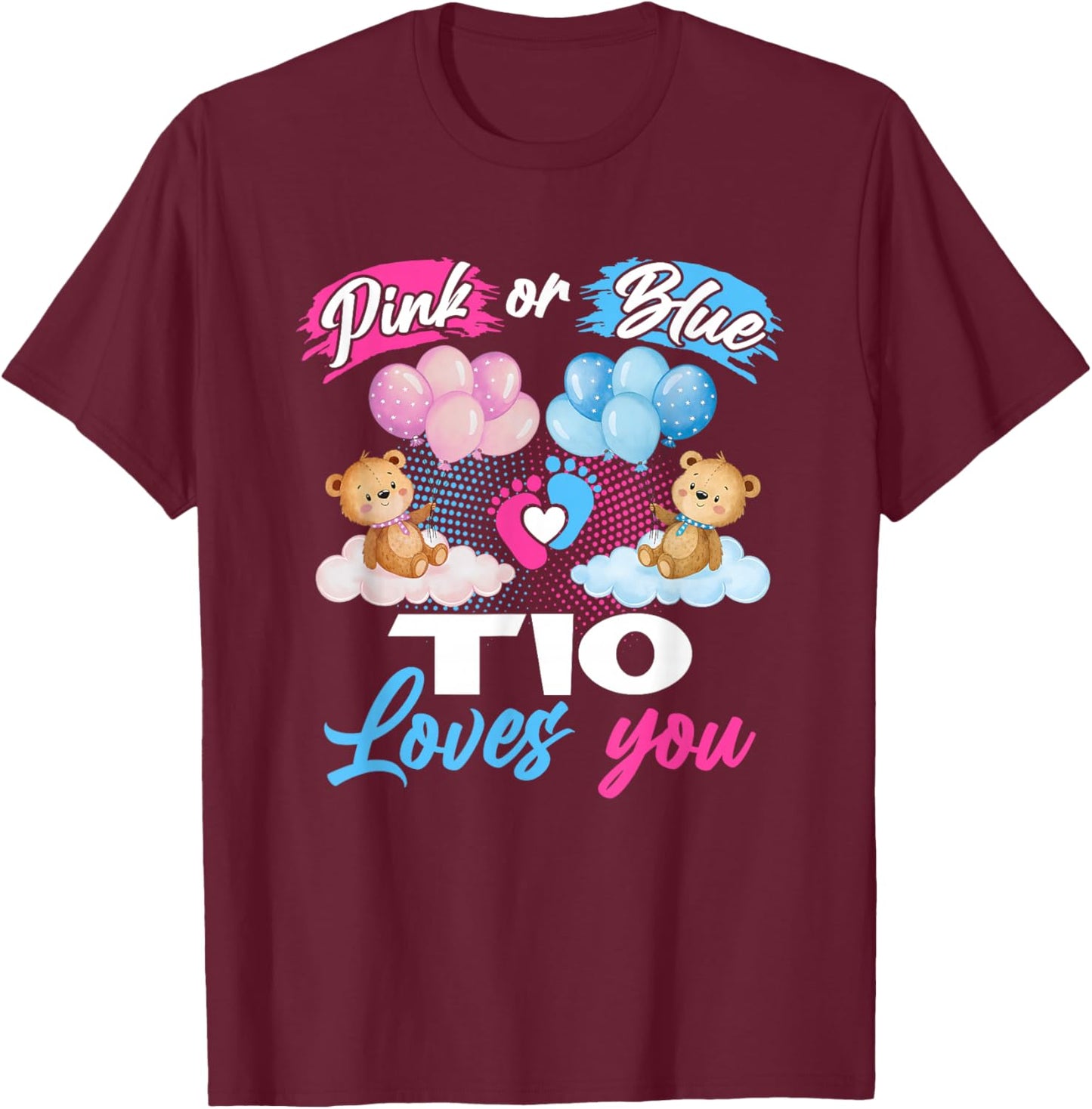 Bears Pink Or Blue TIO Loves You Gender Reveal T-Shirt - T-Shirt | Maroon